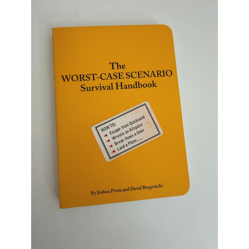 The‎ Worst-Case Scenario Survival Handbook Joshua Piven David Borgenicht